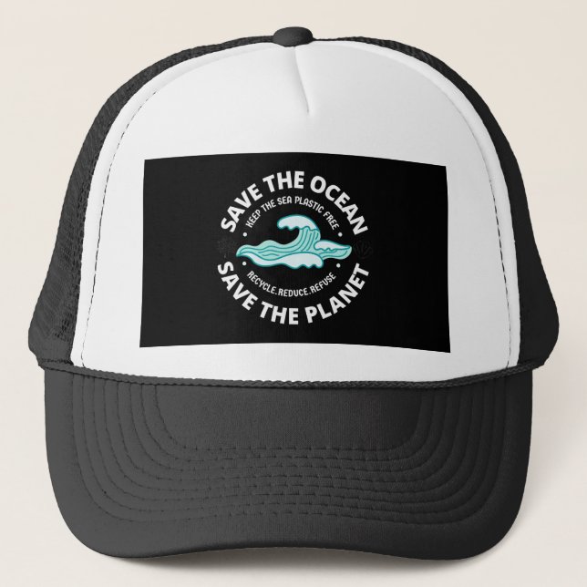 save the ocean save the planet trucker hat (Front)