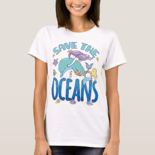 Save The Oceans - Mermaid And Dolphin - Earth Day T-Shirt