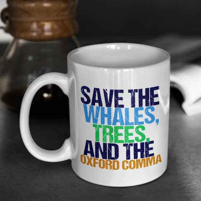 Save the Oxford Comma Funny Coffee Mug (Creator Uploaded)