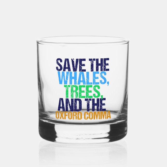 Save the Oxford Comma Funny Grammar Whiskey Glass (Front)