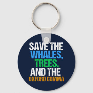 Save the Oxford Comma Funny Key Ring
