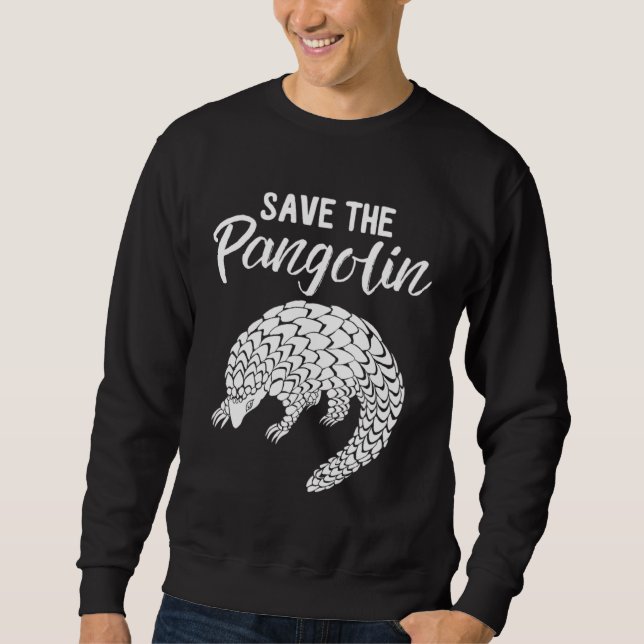 Save The Pangolin Animal  Environmentalist Sweatshirt (Front)
