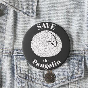 Save the Pangolin rare Endangered Animal slogan 7.5 Cm Round Badge