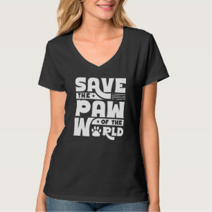 Save The Paw Of The World Animals Animal Rescue Re T-Shirt