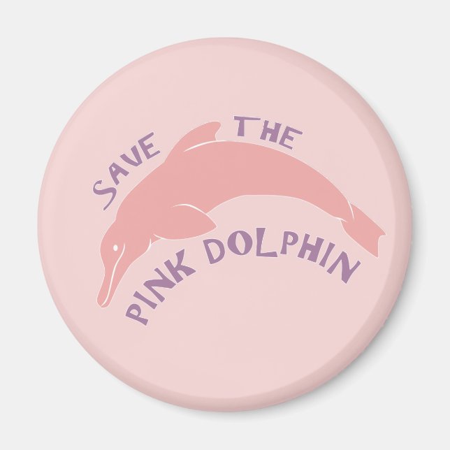 Save the Pink Dolphin Magnet (Front)