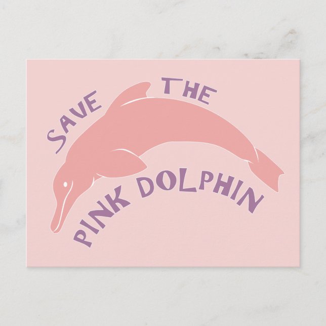 Save the Pink Dolphin Postcard (Front)