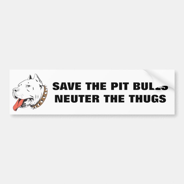 Save the Pit Bulls Neuter Thugs Bumper Sticker (Front)
