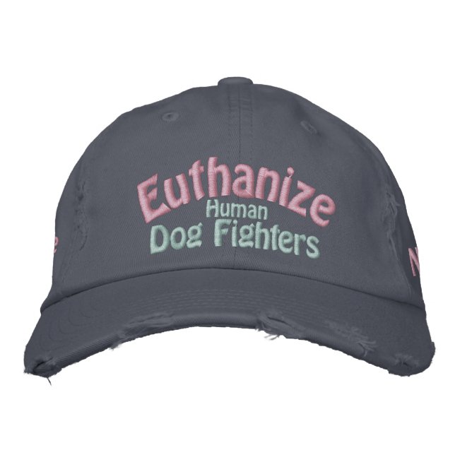 Save the Pitbull, Euthanise the Human Dog Fighters Embroidered Hat (Front)