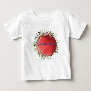 Save The Planet Baby T-Shirt