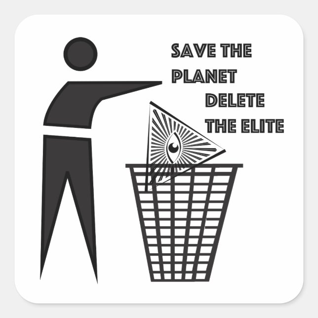 Save the Planet Delete The Elite Square Sticker (Front)