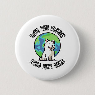 Save The Planet Dogs Live Here Funny Dog Earth Day 6 Cm Round Badge