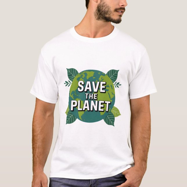 Save the Planet Eco Friendly T‑Shirt T-Shirt (Front)