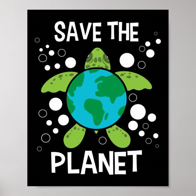 Save The Planet - Environmental Protection Earth D Poster (Front)