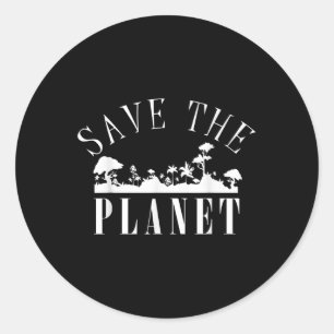 Save The Planet Environmental Protection Earth Day Classic Round Sticker