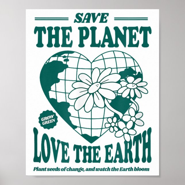 Save The Planet Love The Earth Environmental Prote Poster (Front)