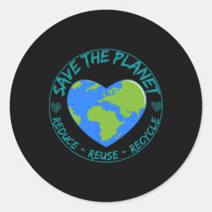Save The Planet Reduce Reuse Recycle Earth Day Env Classic Round Sticker