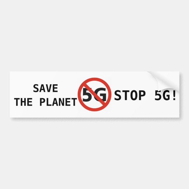 Save the Planet, Stop 5G bumper sticker (Front)