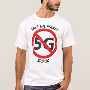 Save the Planet, Stop 5G T-shirt