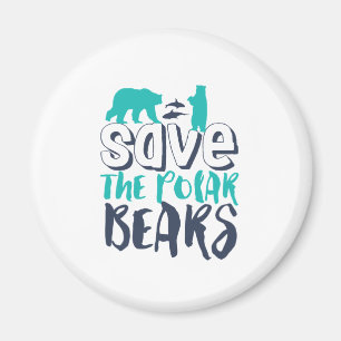 Save The Polar Bear Save The Arctic Global Warming Magnet
