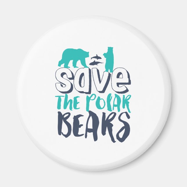 Save The Polar Bear Save The Arctic Global Warming Magnet (Front)