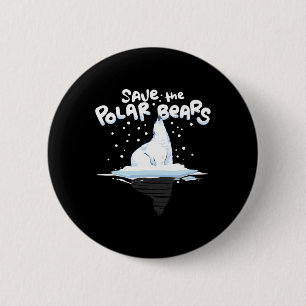 Save The Polar Bears Climate Awareness Earth Day 6 Cm Round Badge