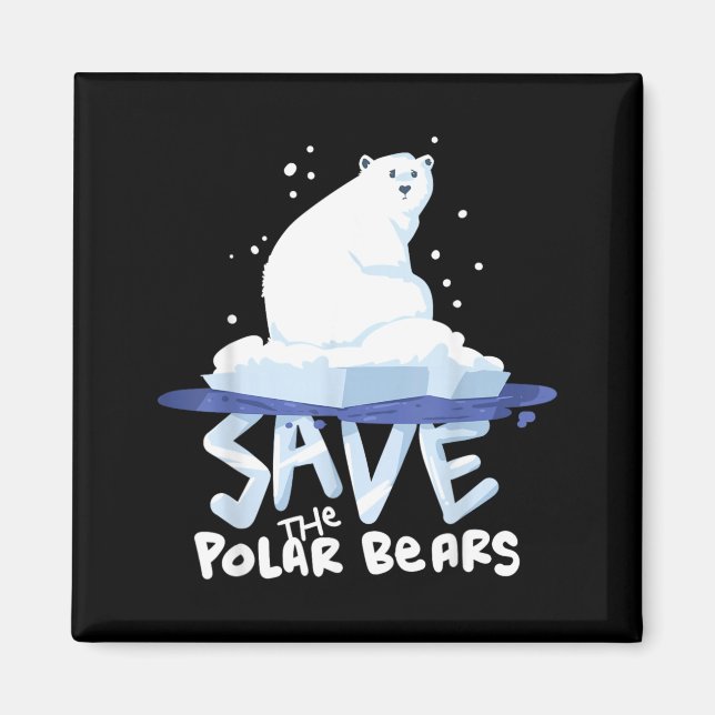 Save The Polar Bears Magnet (Front)
