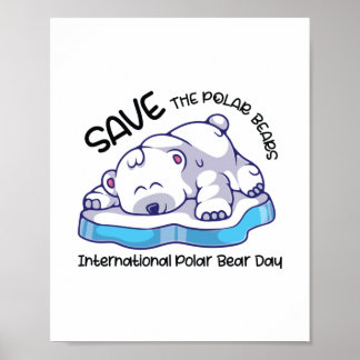 Save the polar bears Polar Bear Day Poster