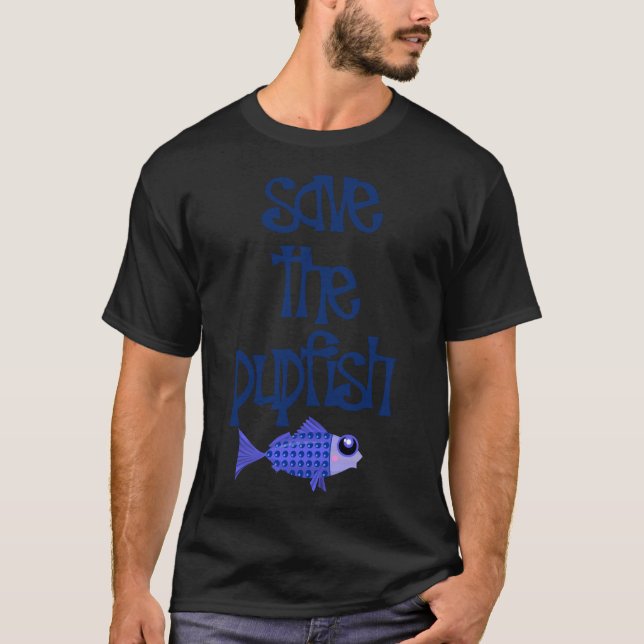 Save The Pupfish T-Shirt (Front)