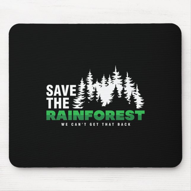 Save The Rainforest Environmental Climate Protecti Mouse Mat (Front)