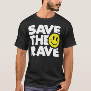 Save The Rave T-Shirt