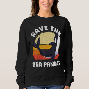 Save The Sea Pandas Orca Whale Dolphin Ocean Anima Sweatshirt