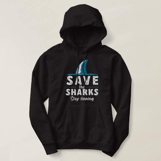 Save The Shark Stop Finning Sharks Hoodie (Design Front)
