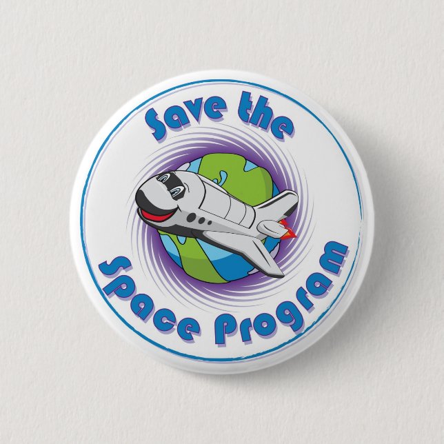 Save the Space Program 6 Cm Round Badge (Front)