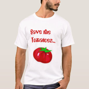Save the Tomatoes T-Shirt