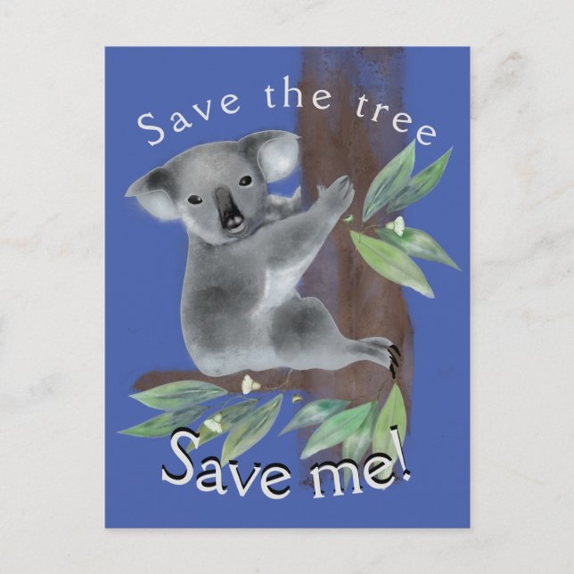 Save the tree to save the tree hugging koala postcard (Front)