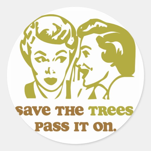 Save the Trees Classic Round Sticker (Front)