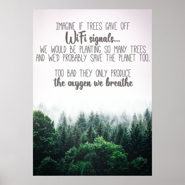 Save the trees oxygen with foggy forest picture poster (Front)
