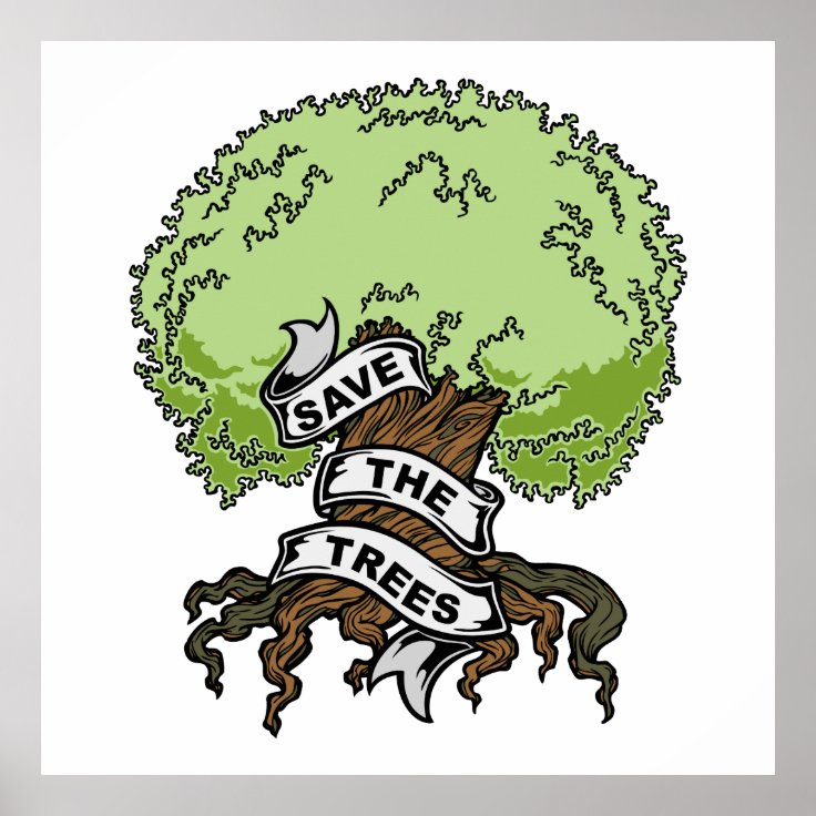 Save The Trees Poster | Zazzle