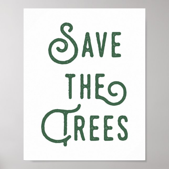 Save The Trees Rustic Typography Poster (Front)