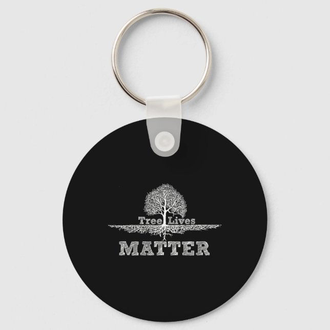 Save The Trees Tree Lives Problem National Earth-d Key Ring (Front)