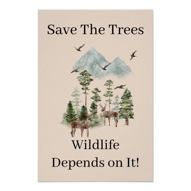 Save The Trees Wildlife Depends On It Print (Front)