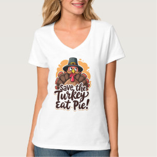 Save the Turkey, Eat Pie! T-Shirt