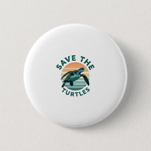 Save The Turtles Animal Turtle Pet Lover (1) 6 Cm Round Badge