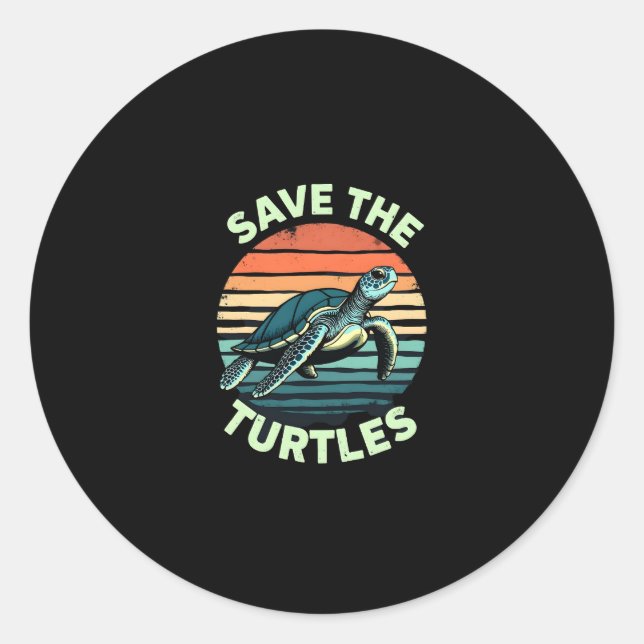 Save The Turtles Animal Turtle Pet Lover (2) Classic Round Sticker (Front)