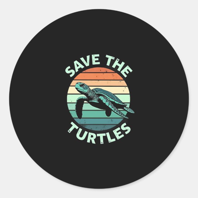 Save The Turtles Animal Turtle Pet Lover (4) Classic Round Sticker (Front)