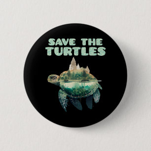 Save the Turtles endangered animals Earth  6 Cm Round Badge
