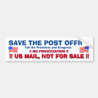 SAVE THE US POST OFFICE ! #2 BUMPER STICKER