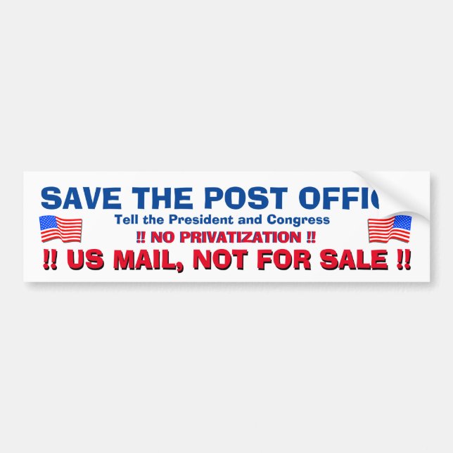 SAVE THE US POST OFFICE ! #2 BUMPER STICKER (Front)