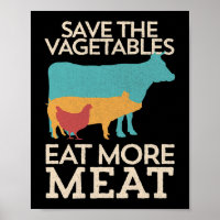 Save The Vegetables Eat More Meat BBQ Grilling