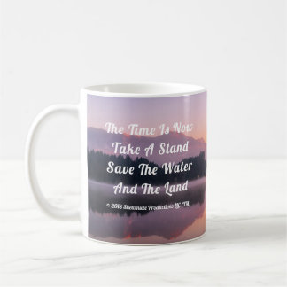 Save The Water And The Land Coffee Mug